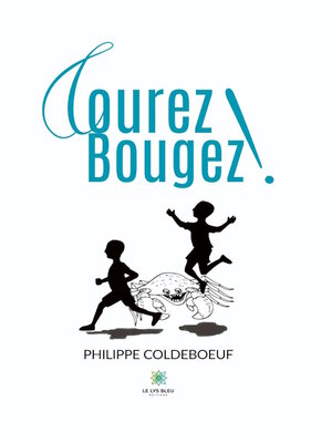 cover image of Courez ! Bougez !